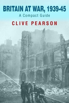 Clive Pearson - Britain at War, 1939-45, Häftad