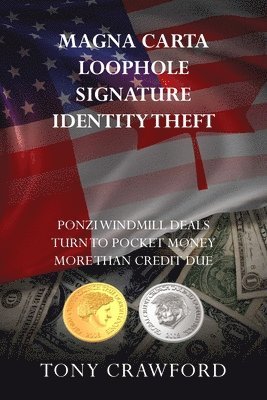 Tony Crawford - Magna Carta Loophole Signature Identity Theft, Häftad