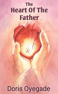 bokomslag Heart of the Father