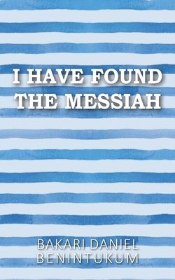 bokomslag I Have Found the Messiah