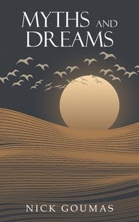bokomslag Myths and Dreams