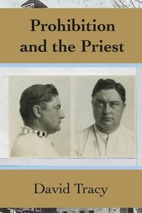 bokomslag Prohibition and the Priest