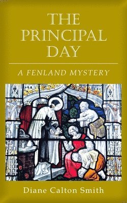 bokomslag The Principal Day: A Fenland Mystery