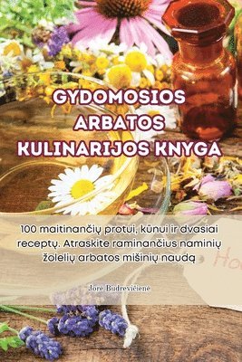 bokomslag Gydomosios arbatos kulinarijos knyga