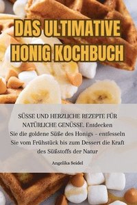 bokomslag Das Ultimative Honig Kochbuch