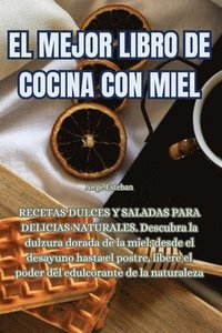 bokomslag El Mejor Libro de Cocina Con Miel