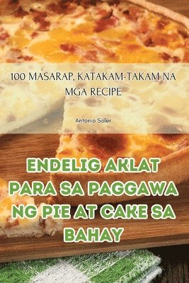 bokomslag Endelig Aklat Para Sa Paggawa Ng Pie at Cake Sa Bahay