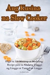 bokomslag Ang Kusina na Slow Cooker
