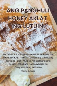 bokomslag Ang Panghuli Honey Aklat Ng Lutuin