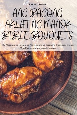 bokomslag Ang Bagong Aklat Ng Manok Bible Bouquets