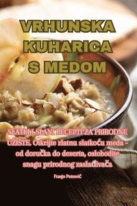 bokomslag Vrhunska Kuharica S Medom