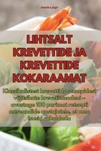 bokomslag Lihtsalt Krevettide Ja Krevettide Kokaraamat