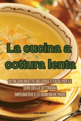 La cucina a cottura lenta 1