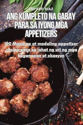 bokomslag Ang Kumpleto Na Gabay Para Sa Iyong MGA Appetizers