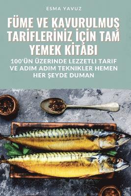 bokomslag Fme Ve Kavurulmu&#350; Tar&#304;fler&#304;n&#304;z &#304;&#304;n Tam Yemek K&#304;tabi