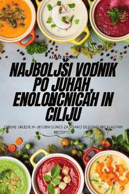 Najboljsi vodnik po juhah, enolon?nicah in ?iliju 1