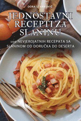 Jednostavni Recepti Za Slaninu 1