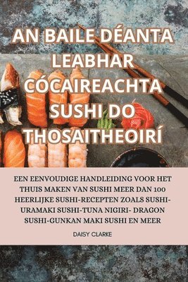 Daisy Clarke, DAISY CLARKE - An Baile Déanta Leabhar Cócaireachta Sushi Do Thosaitheoirí, Häftad