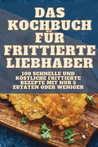 bokomslag Kochbuch Für Frittierte Liebhaber