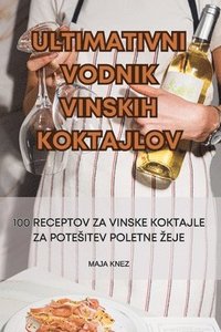 bokomslag Ultimativni Vodnik Vinskih Koktajlov