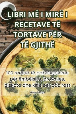 Hana Prenga - Libri MË I Mirë I Recetave Të Tortave Për Të Gjithë, Häftad