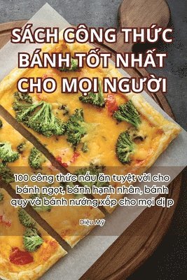 Diệu Mỹ, Di&#7879;u M&#7929;, Di¿u M¿, Di¿U M¿ - Sách Công ThỨc Bánh TỐt NhẤt Cho MỌi NgƯỜi, Häftad