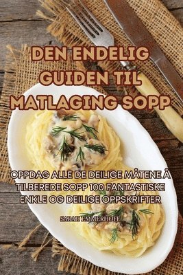 bokomslag Den Endelig Guiden Til Matlaging Sopp