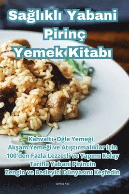 Sa&#287;l&#305;kl&#305; Yabani Pirin Yemek Kitab&#305; 1