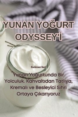 Yunan Yo&#286;urt Odyssey'&#304; 1