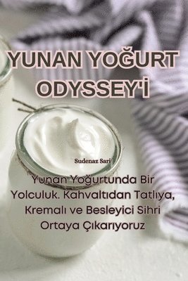 Sudenaz Sari - Yunan YoĞurt Odyssey'İ, Häftad