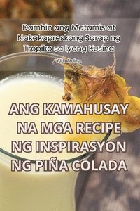 bokomslag Ang Kamahusay Na MGA Recipe Ng Inspirasyon Ng Pia Colada