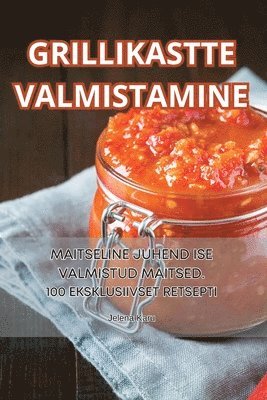 bokomslag Grillikastte Valmistamine