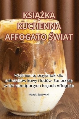 bokomslag Ksi&#260;&#379;ka Kuchenna Affogato &#346;wiat