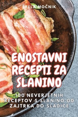 bokomslag Enostavni Recepti Za Slanino