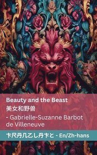 bokomslag Beauty and the Beast / &#32654;&#22899;&#21644;&#37326;&#20861;