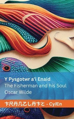 Y Pysgotwr a'i Enaid / The Fisherman and his Soul 1