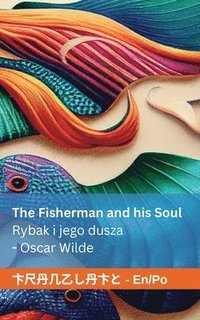 bokomslag The Fisherman and his Soul / Rybak i jego dusza