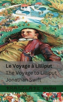 bokomslag Le Voyage  Lilliput / The Voyage to Lilliput