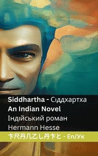 bokomslag Siddhartha / &#1057;&#1110;&#1076;&#1076;&#1093;&#1072;&#1088;&#1090;&#1093;&#1072; - An Indian Novel / &#1030;&#1085;&#1076;&#1110;&#1081;&#1089;&#1100;&#1082;&#1080;&#1081;