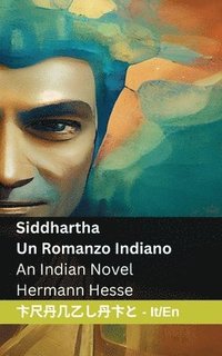 bokomslag Siddhartha - Un Romanzo Indiano / An Indian Novel