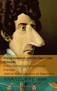 bokomslag Prince Hyacinth and the Dear Little Princess / Prens Smbl ve Sevgili Kk Prenses