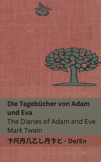 bokomslag Die Tagebücher von Adam und Eva / The Diaries of Adam and Eve: Tranzlaty Deutsch English
