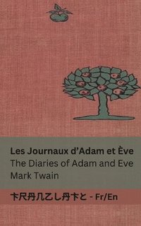 bokomslag Les Journaux d'Adam et Ève / The Diaries of Adam and Eve