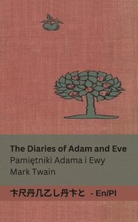 bokomslag The Diaries of Adam and Eve / Pami?tniki Adama i Ewy