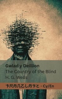 bokomslag Gwlad y Deillion / The Country of the Blind
