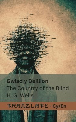 Gwlad y Deillion / The Country of the Blind 1