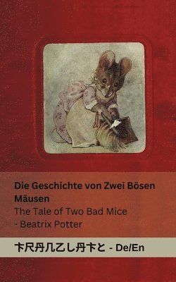 Geschichte von Zwei Bösen Mäusen / The Tale of Two Bad Mice