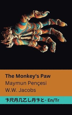 William Wymark Jacobs - The Monkey's Paw / Maymun Pençesi, Häftad