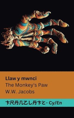 William Wymark Jacobs - Llaw y mwnci / The Monkey's Paw, Häftad
