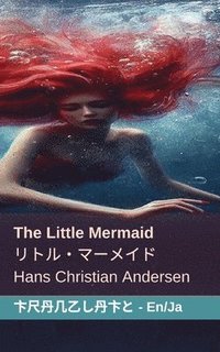 bokomslag The Little Mermaid / &#12522;&#12488;&#12523;&#12539;&#12510;&#12540;&#12513;&#12452;&#12489;